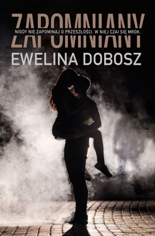 Zapomniany - Ewelina Dobosz [KSIĄŻKA]