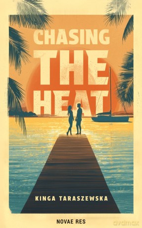 Chasing the heat - Kinga Taraszewska [KSIĄŻKA]