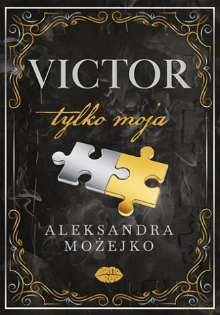 Victor. Tylko moja - Aleksandra Możejko [KSIĄŻKA]