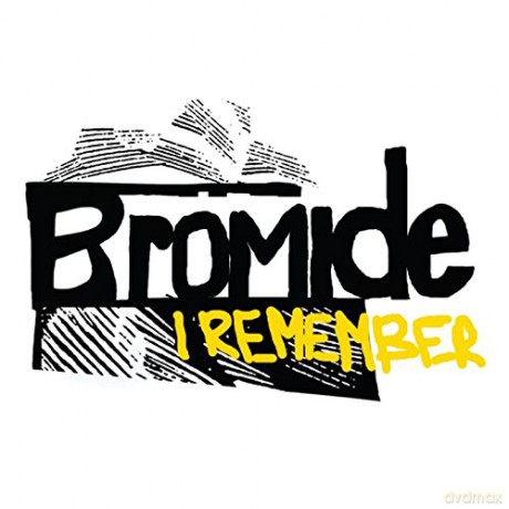 Bromide: I Remember [CD]