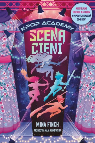 Scena cieni. K-Pop Academy. (Tom 1) - Mina Finch [KSIĄŻKA]