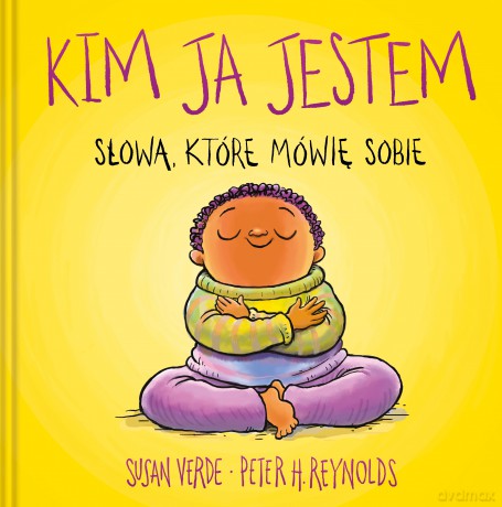 Kim ja jestem. Słowa, które mówię sobie - Susan Verde [KSIĄŻKA]