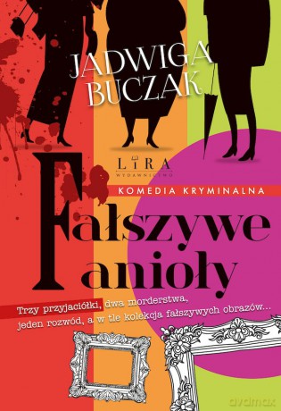 Fałszywe anioły - Jadwiga Buczak [KSIĄŻKA]
