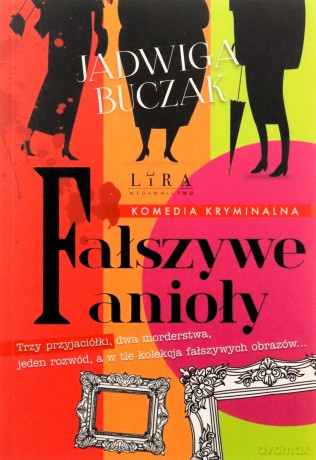 Fałszywe anioły - Jadwiga Buczak [KSIĄŻKA]