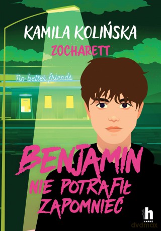 Benjamin nie potrafił zapomnieć - Kamila Kolińska, Zocharett [KSIĄŻKA]