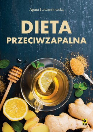 Dieta przeciwzapalna - Agata Lewandowska [KSIĄŻKA]