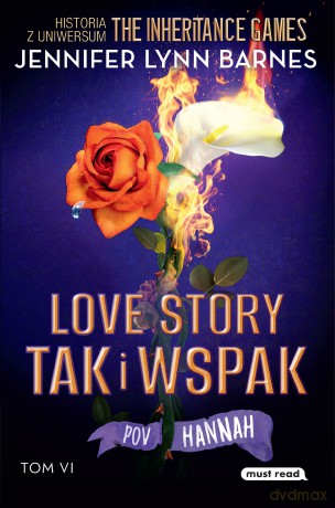Love story tak i wspak. The Inheritance Games. (Tom 6) - Jennifer Lynn Barnes [KSIĄŻKA]