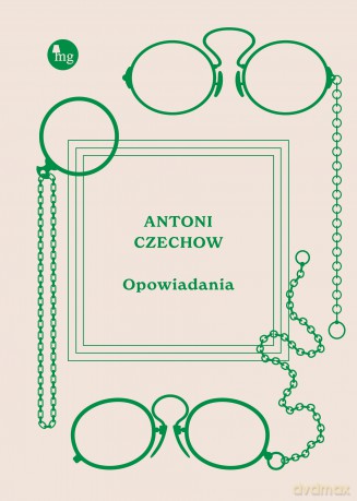 Opowiadania - Antoni Czechow [KSIĄŻKA]