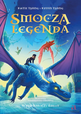 Smocza Legenda. Smoczy świat. (Tom 2) - Katie Tsang, Kevin Tsang [KSIĄŻKA]
