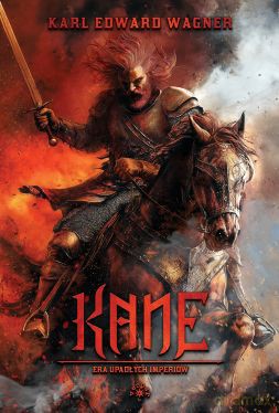 Era upadłych imperiów. Kane. (Tom 3) - Karl Edward Wagner [KSIĄŻKA]
