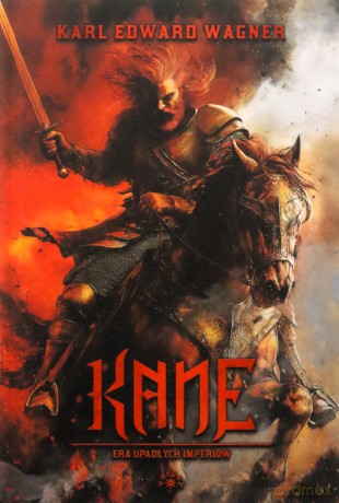 Era upadłych imperiów. Kane. (Tom 3) - Karl Edward Wagner [KSIĄŻKA]