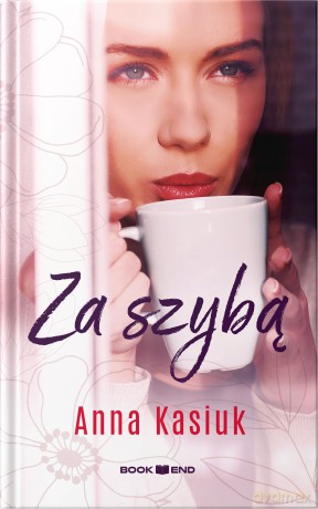 Za szybą - Anna Kasiuk [KSIĄŻKA]