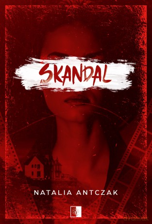 Skandal - Natalia Antczak [KSIĄŻKA]