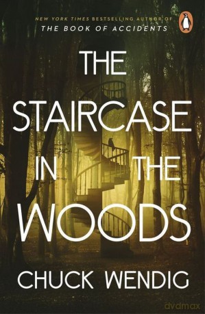The Staircase in the Woods - Chuck Wendig [KSIĄŻKA]