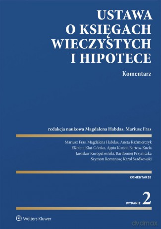 Ustawa o księgach wieczystych i hipotece. Komentarz [KSIĄŻKA]