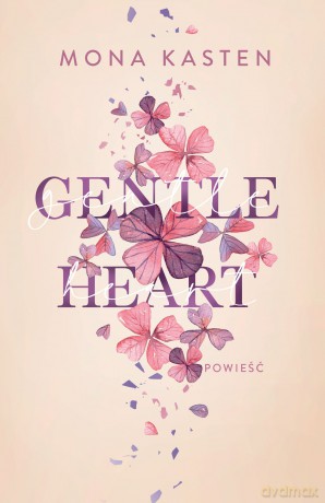 Gentle Heart. Scarlet Luck. (Tom 3) - Mona Kasten [KSIĄŻKA]