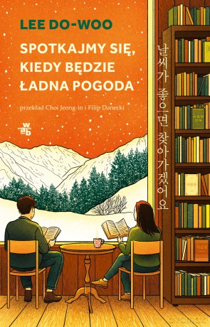 Spotkajmy się, kiedy będzie ładna pogoda - Lee Do-Woo [KSIĄŻKA]