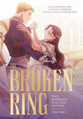The Broken Ring. This Marriage Will Fail Anyway, Volume 2 - CHACHA KIM [KSIĄŻKA]