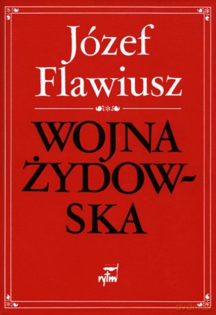 Wojna żydowska - Józef Flawiusz [KSIĄŻKA]