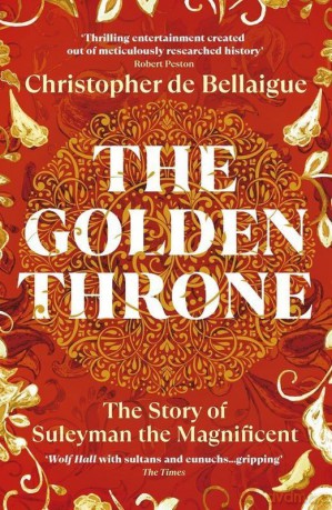 The Golden Throne - Christopher de Bellaigue [KSIĄŻKA]