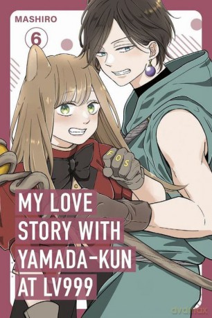My Love Story with Yamada-kun at Lv999, Vol. 6 - Mashiro [KSIĄŻKA]