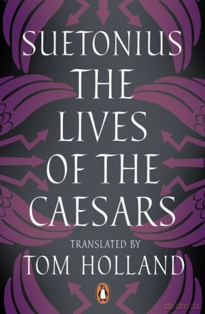 The Lives of the Caesars - Suetonius [KSIĄŻKA]