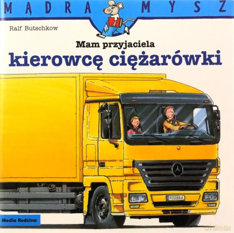 Mam przyjaciela kierowcę ciężarówki. Mądra Mysz - Ralf Butschkow [KSIĄŻKA]