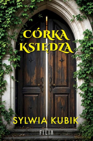 Córka księdza wyd. specjalne - Sylwia Kubik [KSIĄŻKA]