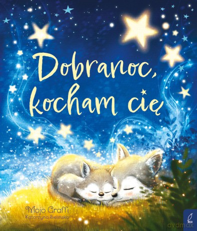 Dobranoc, kocham cię - Mojo Graffi [KSIĄŻKA]