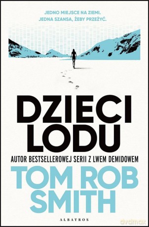 Dzieci lodu - Tom Rob Smith [KSIĄŻKA]