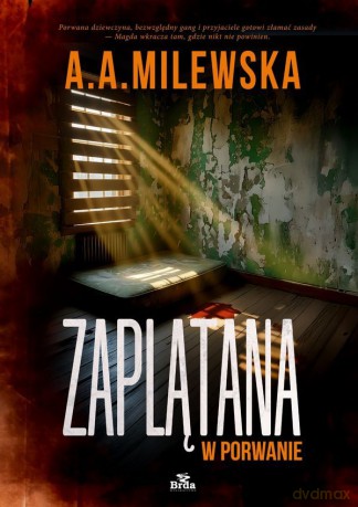 Zaplątana w porwanie - A.A. Milewska [KSIĄŻKA]