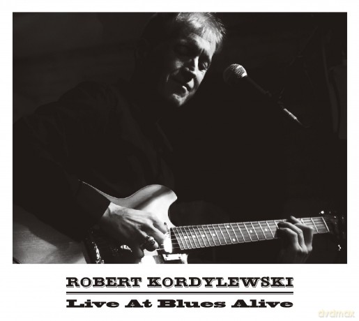Robert Kordylewski: Live At Blues Alive (digipack) [CD]