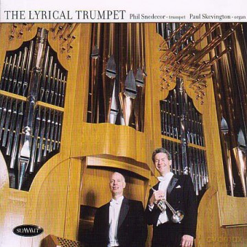 Paul Skevington Phil Snedecor: The Lyrical Trumpet [CD]