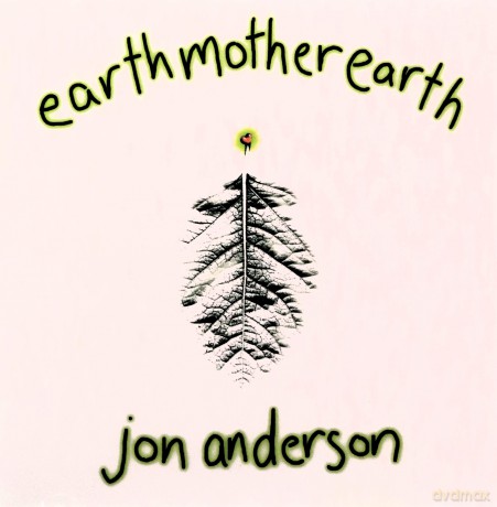 Jon Anderson: Earth Mother Earth [CD]