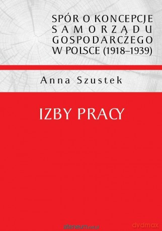 Izby pracy - Anna Szustek [KSIĄŻKA]