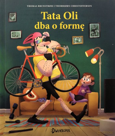 Tata Oli dba o formę - Thomas Brunstrom, Thorbjorn Christoffersen [KSIĄŻKA]