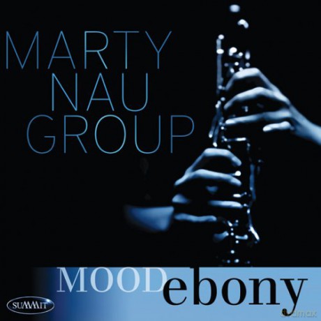 Clarinet Marty Nau: Mood Ebony [CD]