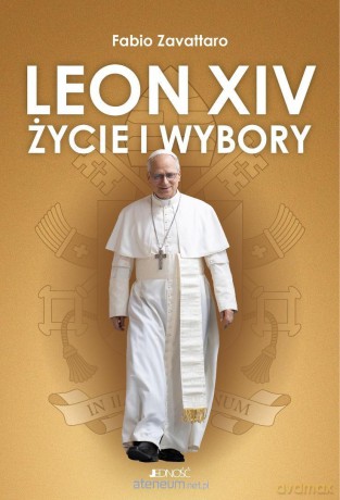 Leon XIV. Życie i wybory - Fanbio Zavattaro [KSIĄŻKA]