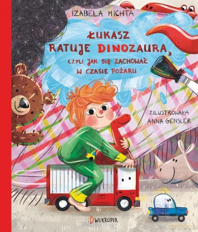 Łukasz ratuje dinozaura, czyli jak się zachować... - Izabela Michta, Anna Gensler [KSIĄŻKA]