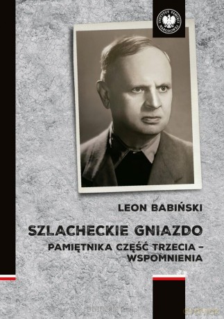 Szlacheckie gniazdo - Leon Babiński [KSIĄŻKA]