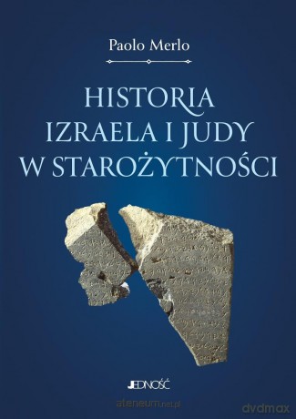 Historia Izraela i Judy w starożytności - Paolo Merlo [KSIĄŻKA]
