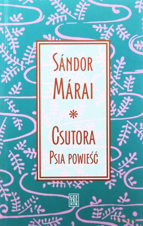 Csutora. Psia powieść - Sndor Mrai [KSIĄŻKA]
