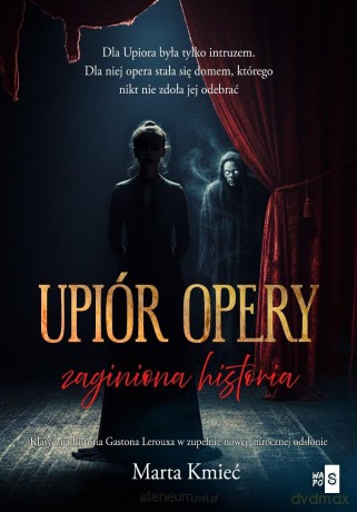 Upiór opery. Zaginiona historia - Marta Kmieć [KSIĄŻKA]
