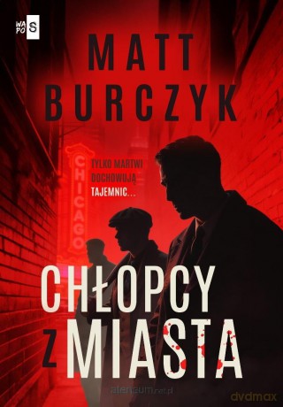 Chłopcy z miasta - Matt Burczyk [KSIĄŻKA]