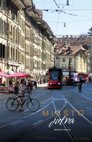 Miasto jutra - Michał Jamroż [KSIĄŻKA]