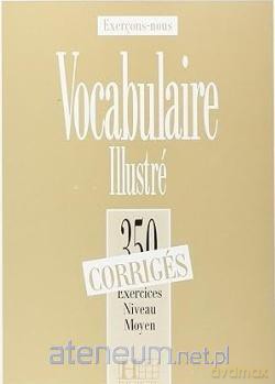Vocabulaire illustre 350 exercices [KSIĄŻKA]