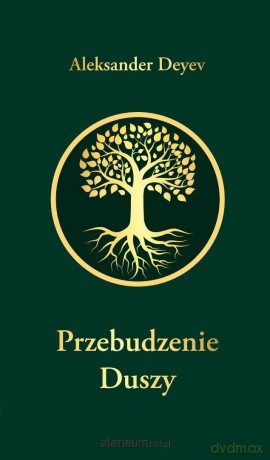 Przebudzenie Duszy - Aleksander Deyev [KSIĄŻKA]