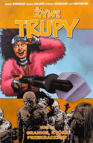 Żywe trupy T. 29 Granice, które przekraczamy [KOMIKS]