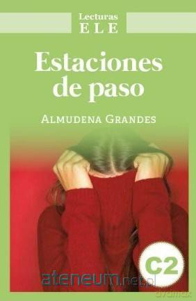 Estaciones de paso C2 - Almudena Grandes [KSIĄŻKA]