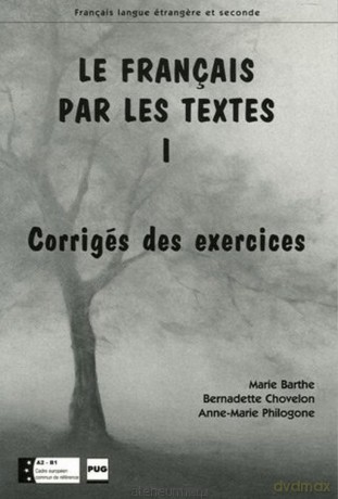 Francais par les textes 1 corriges [KSIĄŻKA]